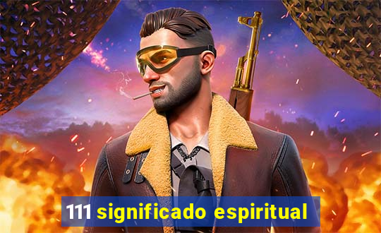 111 significado espiritual